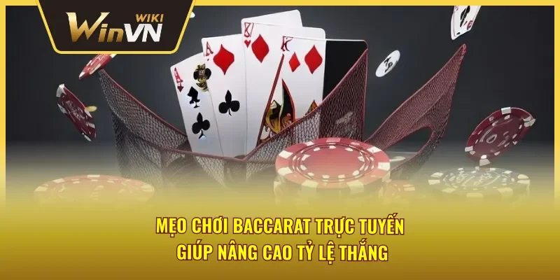 Những mẹo chơi Baccarat trực tuyến Winvn cực hay