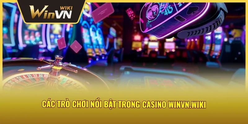 Sòng bạc Winvn đẳng cấp hội tụ toàn cực phẩm cá cược