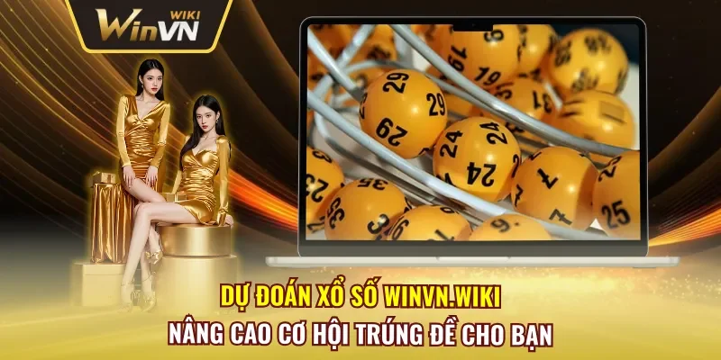 Dự Đoán Xổ Số Winvn