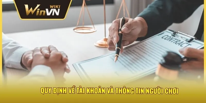 Quy định về tài khoản và thông tin người chơi