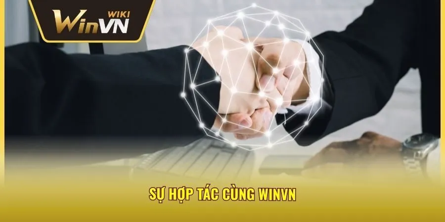 Sự hợp tác cùng winvn